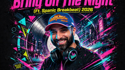 TheDjChorlo Breaktor - Bring On The Night (Ft.Spanic Breakbeat) 2026