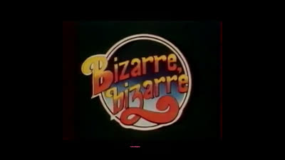 Bizarre, bizarre