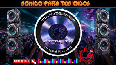 Dj Chorlo The Breaktor - Eternity Sound (Original Mix) 2025