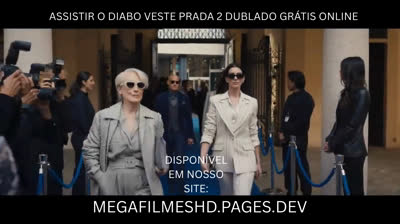 Assista O Diabo Veste Prada 2 Dublado Grátis Online