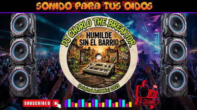 TheDjChorlo Breaktor - Humilde Sin El Barrio (Original Mix) 2025