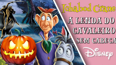 Ichabod Crane - A Lenda do Cavaleiro Sem Cabeça (Disney 1949)